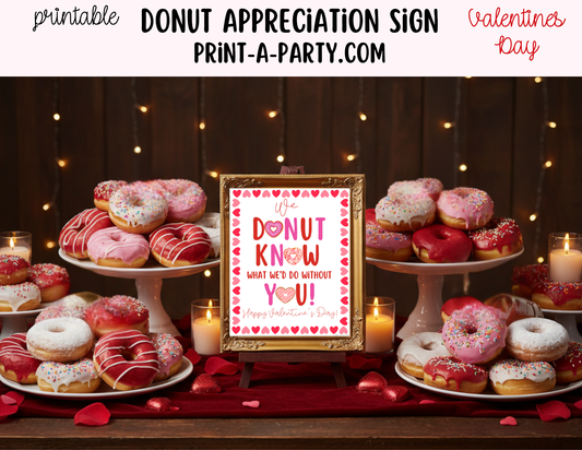 Valentine's Day Donut Appreciation Sign - Printable Decor for Teacher, Staff, Employee, Volunteer, PTO PTA or Parents