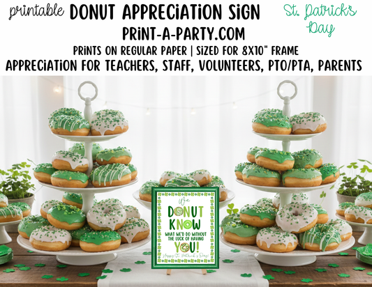 St. Patrick's Day Donut Appreciation Sign - Printable Decor for Teacher, Staff, Employee, Volunteer, PTO PTA or Parents