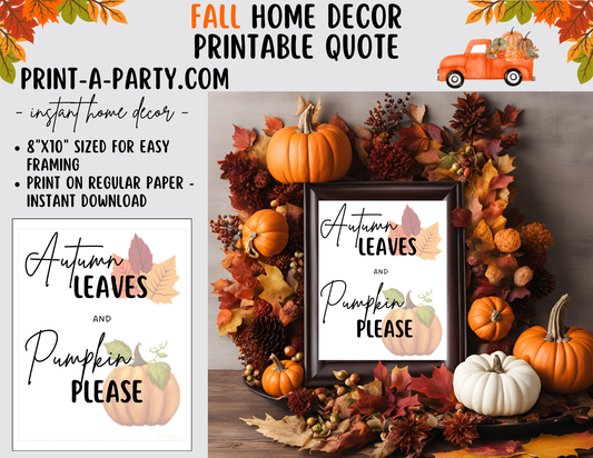 Printable Quote Fall Wall Art – “Autumn Leaves and Pumpkin Please” for Cozy Home Fall Decor
