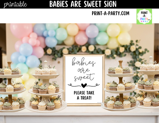 Babies Are Sweet Printable Sign (8x10) For Treat Tables or Dessert Stations – Baby Shower Decor