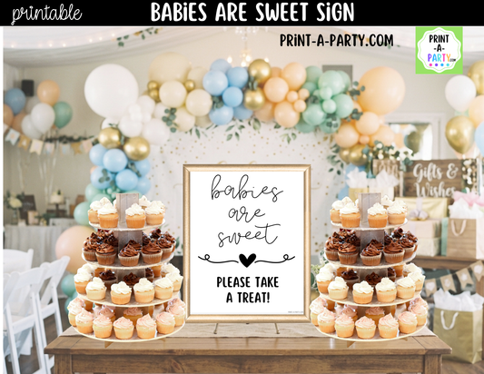 Babies Are Sweet Sign Printable – Baby Shower Treat Table