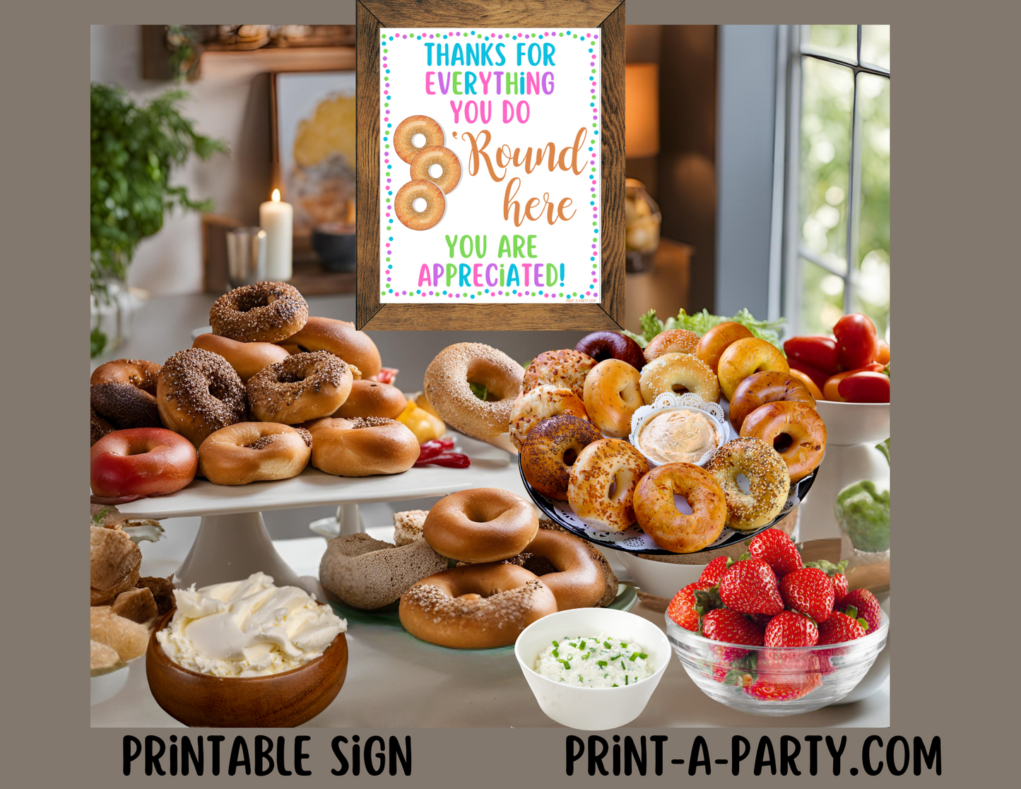 Appreciation Sign: BAGEL BAR | BAGEL STATION SETUP | Thanks for Everything You Do 'Round Here! | Teacher Appreciation | Co-worker Staff Volunteer appreciation