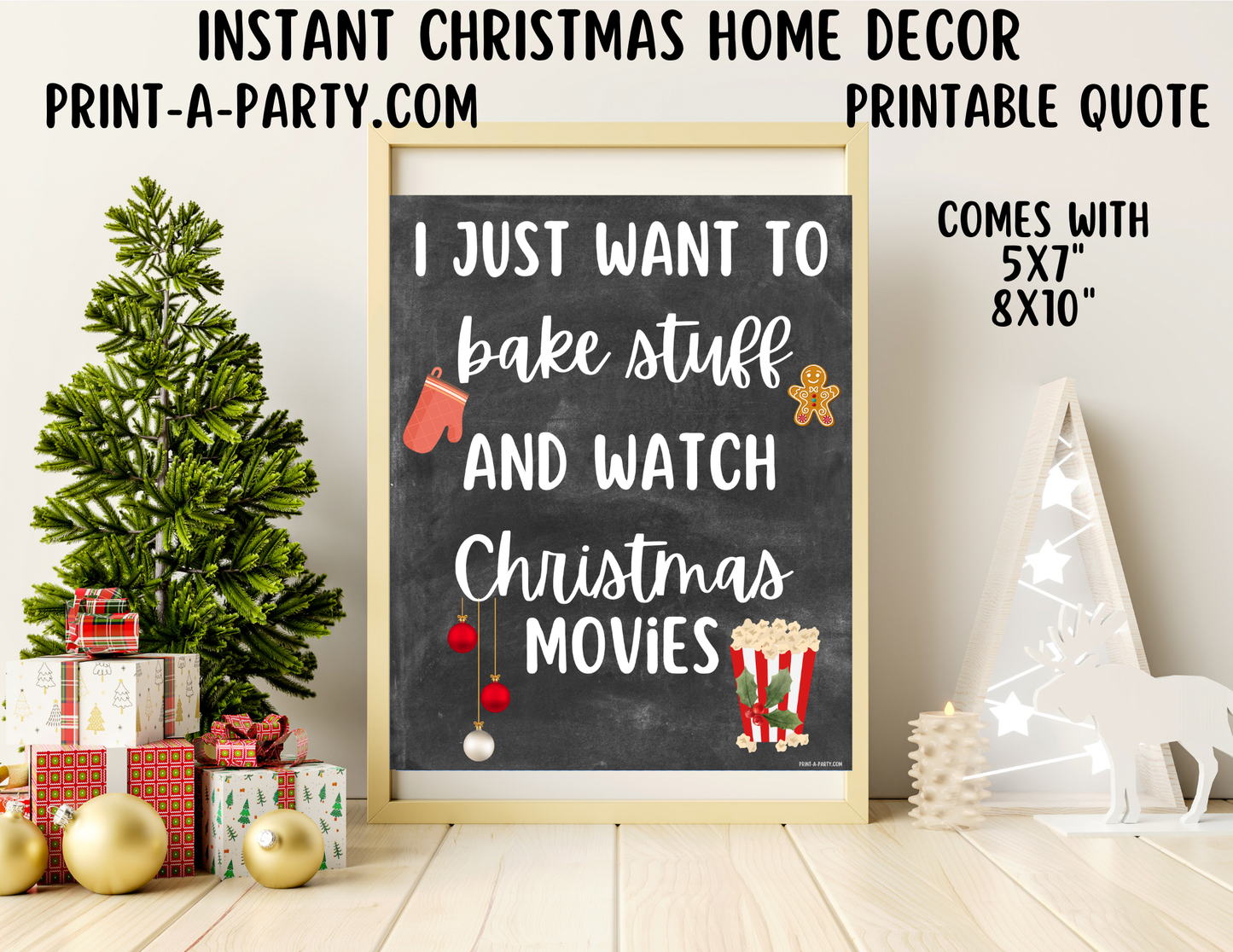 I JUST WANT TO BAKE STUFF AND WATCH CHRISTMAS MOVIES Printable Christmas Sign, Instant Holiday Decor in 8x10 and 5x7