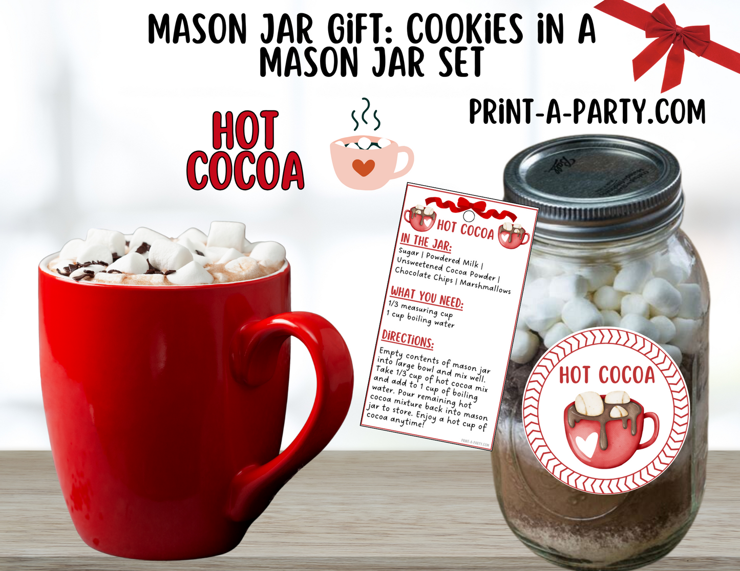 MASON JAR GIFT: Hot Cocoa in a Mason Jar Printable Kit - DIY Gift Idea for Christmas, Valentine’s Day, & Winter Celebrations