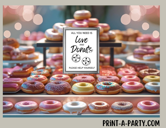 ALL YOU NEED IS LOVE AND DONUTS - Printable Dessert Bar Sign for Showers, Weddings, Engagement Parties