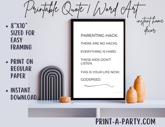 Funny Parenting Quote Printable Wall Art | “Parenting Hack – There Are No Hacks” Humor Sign for Home Decor