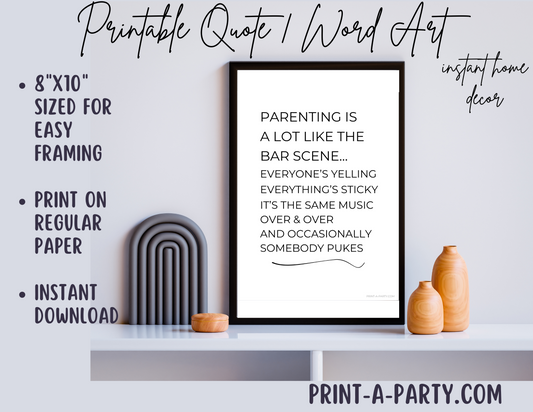 Funny Parenting Quote Printable Wall Art | “Parenting Is a Lot Like That Bar Scene” | Humorous Home Decor for Parents
