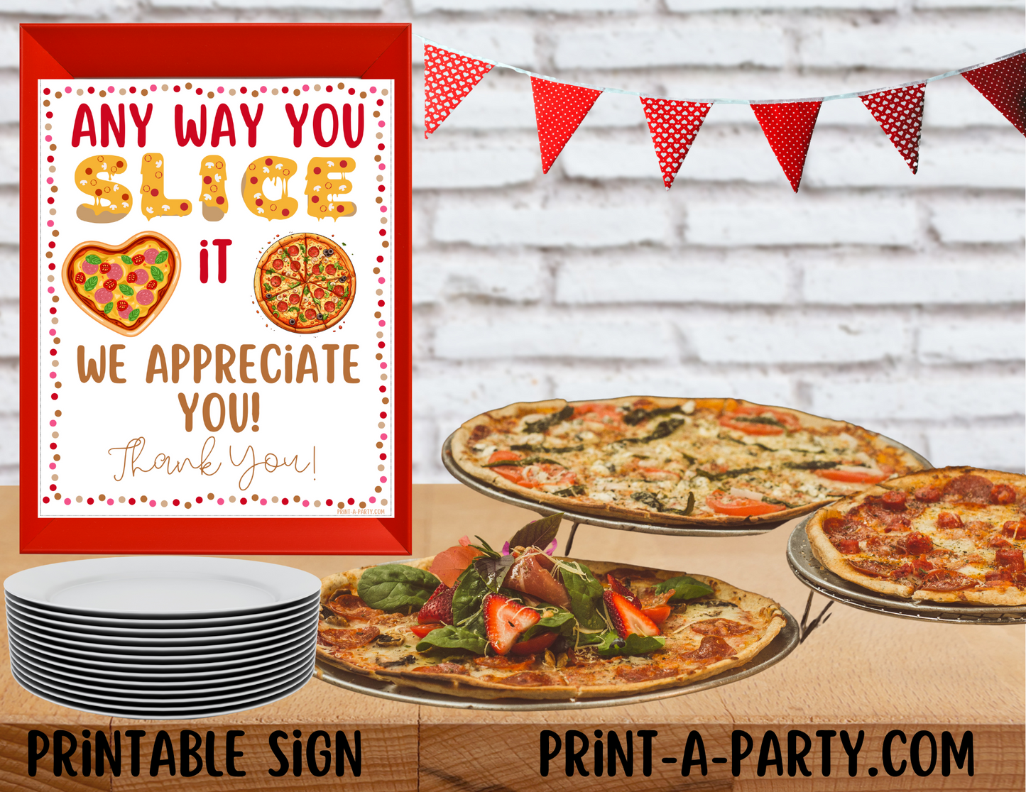 Appreciation Sign: PIZZA BAR | PIZZA STATION SETUP | Any Way You Slice It, We Appreciate You! | Teacher Appreciation | Co-worker Volunteer appreciation