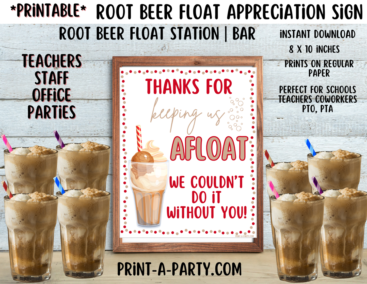 Root Beer Float Appreciation Sign - Printable Decor for Teacher, Staff, Employee, Volunteer, PTO PTA or Parents