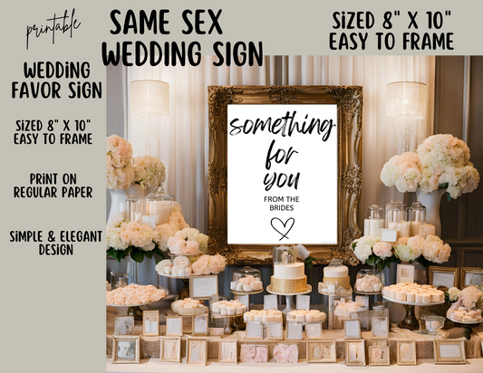 SOMETHING FOR YOU FROM THE BRIDES Sign - Printable Favor Sign for LGBTQ+ Wedding or Bridal Shower Decor