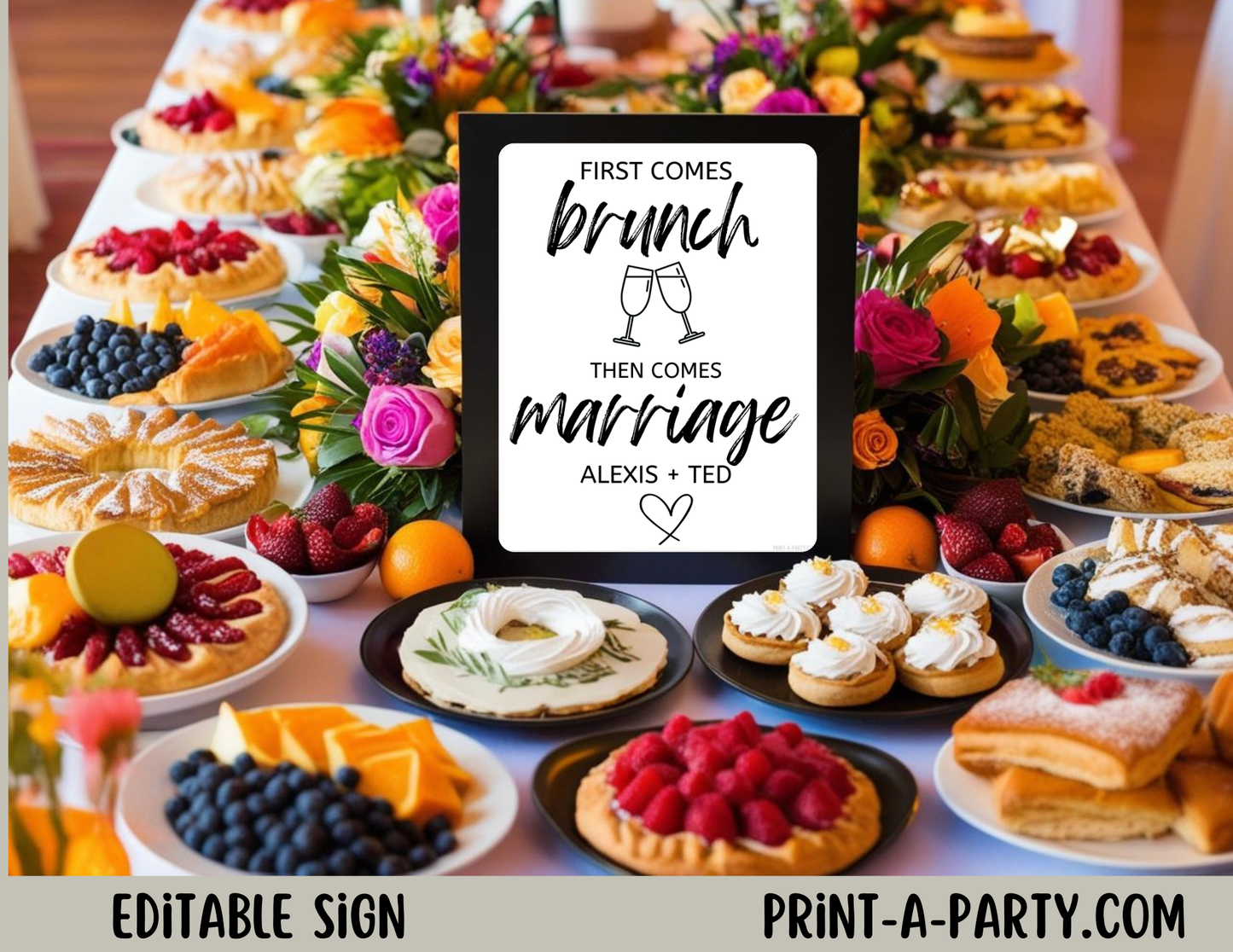 EDITABLE WEDDING EVENT SIGN: FIRST COMES BRUNCH, THEN COMES MARRIAGE | Brunch Wedding Sign | Bridal Shower Brunch Sign