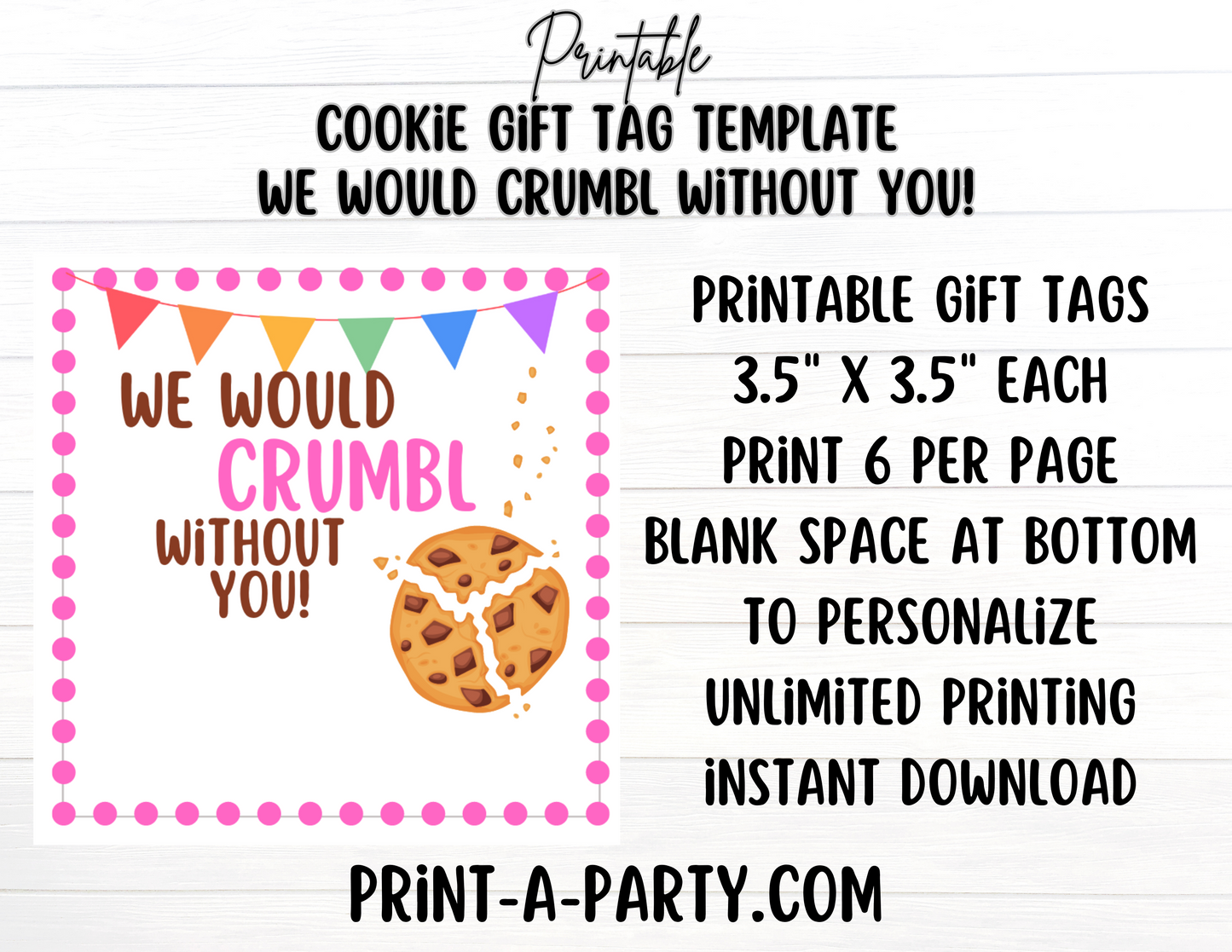 GIFT TAG EDITABLE AND PRINTABLE | Cookie Gift Tag | We Would Crumbl Without You Gift Tag | Appreciation Gift