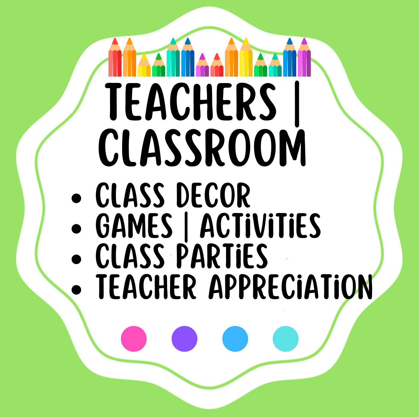 TEACHERS & CLASSROOM