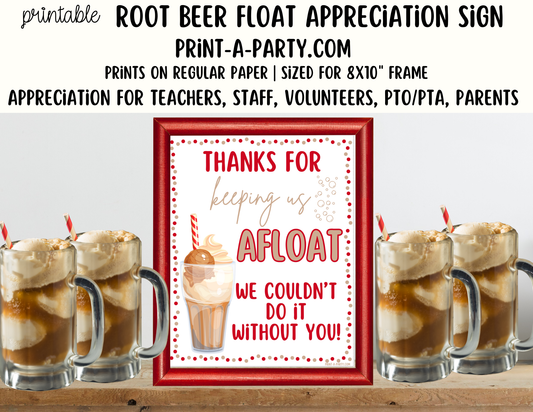 Root Beer Float Appreciation Sign - Printable Decor for Teacher, Staff, Employee, Volunteer, PTO PTA or Parents
