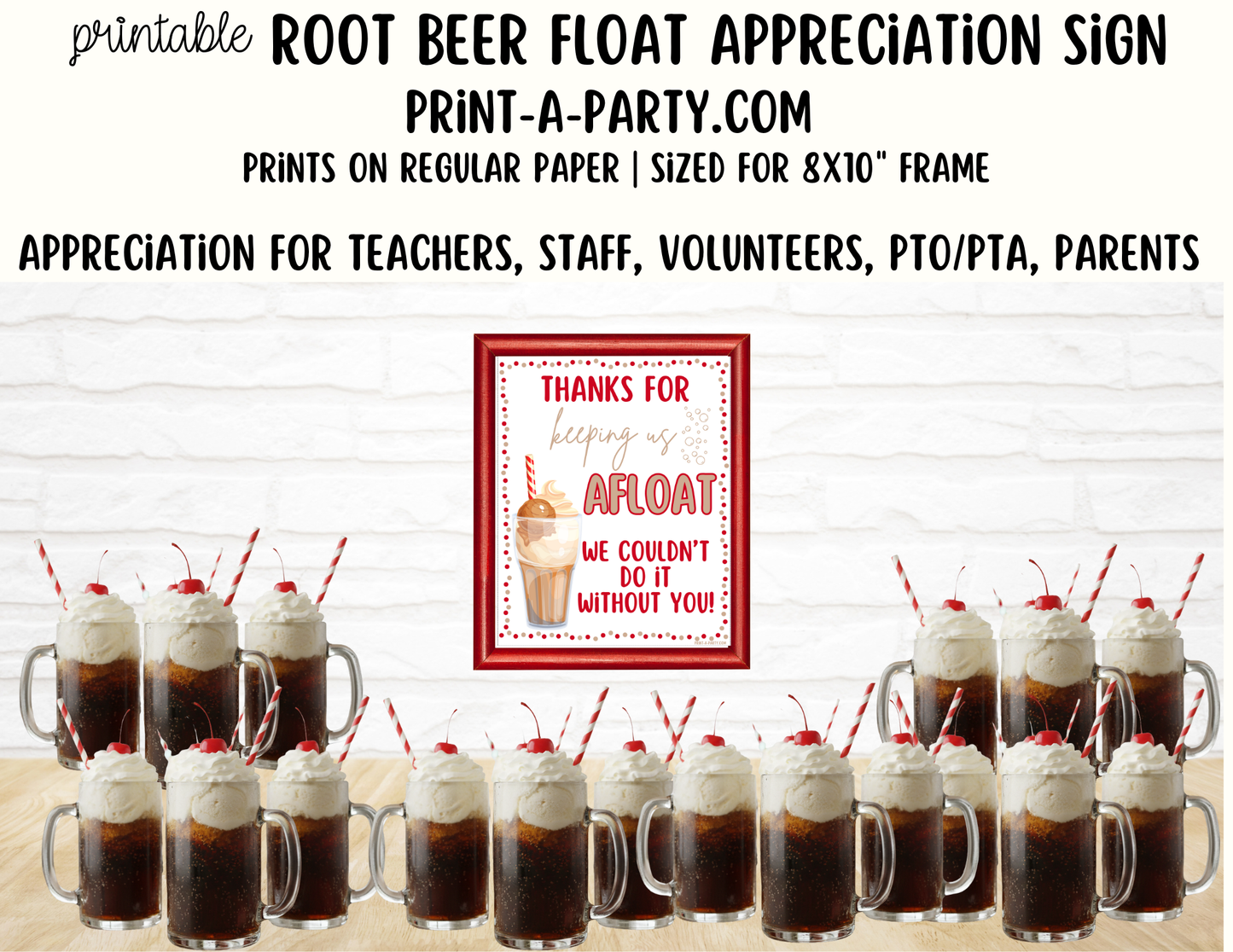 Root Beer Float Appreciation Sign - Printable Decor for Teacher, Staff, Employee, Volunteer, PTO PTA or Parents