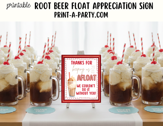 Root Beer Float Appreciation Sign - Printable Decor for Teacher, Staff, Employee, Volunteer, PTO PTA or Parents