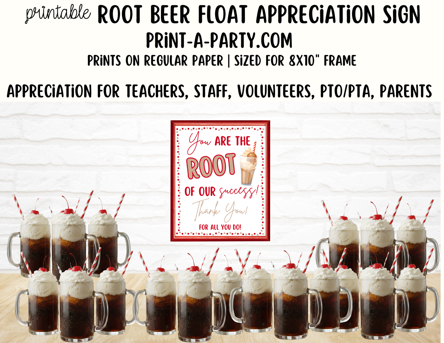 Root Beer Float Appreciation Sign - Printable Decor for Teacher, Staff, Employee, Volunteer, PTO PTA or Parents