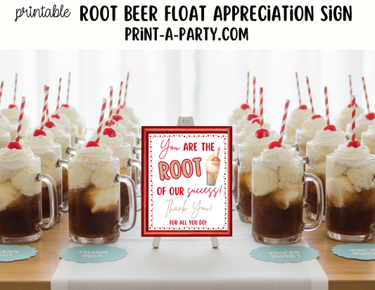Root Beer Float Appreciation Sign - Printable Decor for Teacher, Staff, Employee, Volunteer, PTO PTA or Parents