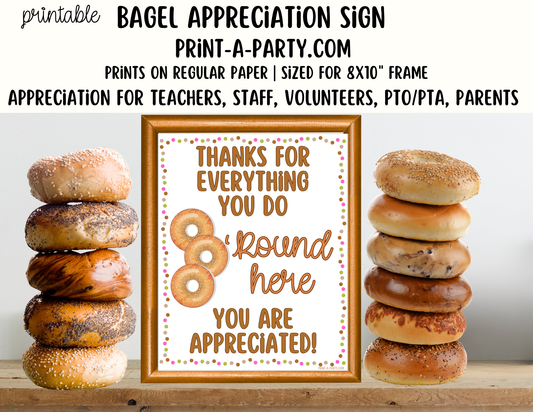 Bagel Appreciation Sign - Printable Decor for Teacher, Staff, Employee, Volunteer, PTO PTA or Parents