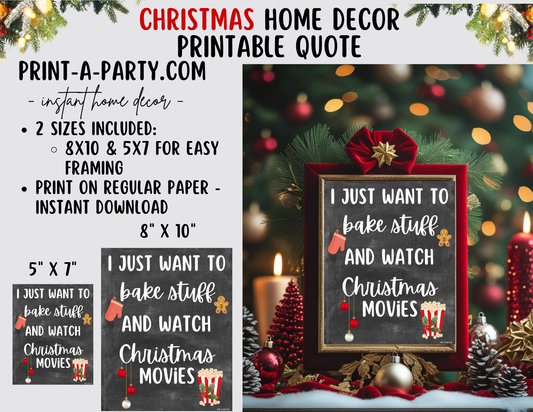 I JUST WANT TO BAKE STUFF AND WATCH CHRISTMAS MOVIES Printable Sign Chalkboard | Holiday Wall Art | Christmas Quote Word Art | 8x10 and 5x7 Instant Download