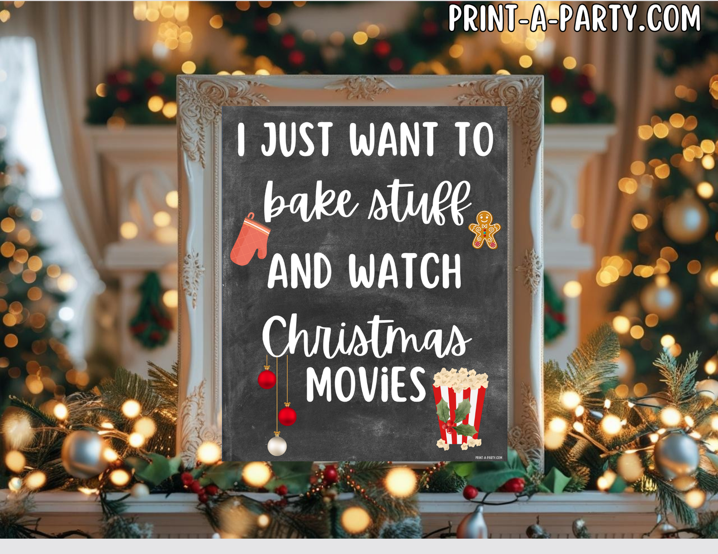 I JUST WANT TO BAKE STUFF AND WATCH CHRISTMAS MOVIES Printable Sign Chalkboard | Holiday Wall Art | Christmas Quote Word Art | 8x10 and 5x7 Instant Download