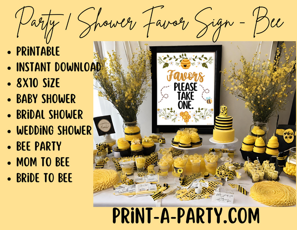 FAVORS SIGN - BEE THEME | Party Favors | Baby Shower Favors | Bridal or Wedding Shower Favor | Favors Please take one | Sweet As Can Bee | Bride to Bee | Mom to Bee