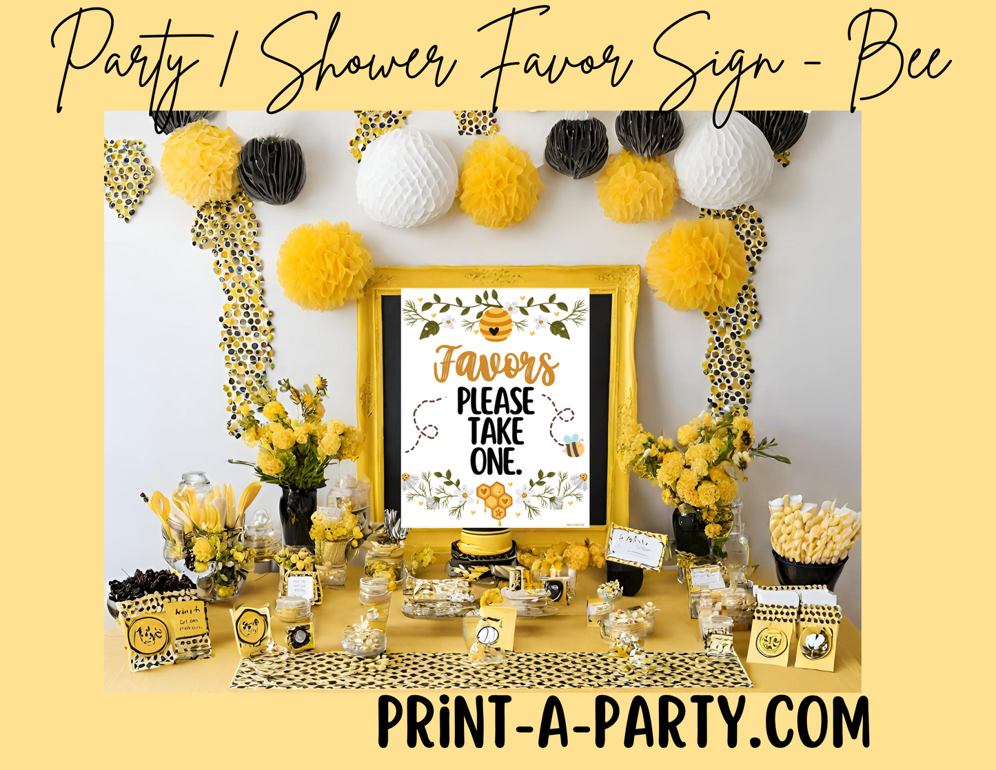 FAVORS SIGN - BEE THEME | Party Favors | Baby Shower Favors | Bridal or Wedding Shower Favor | Favors Please take one | Sweet As Can Bee | Bride to Bee | Mom to Bee