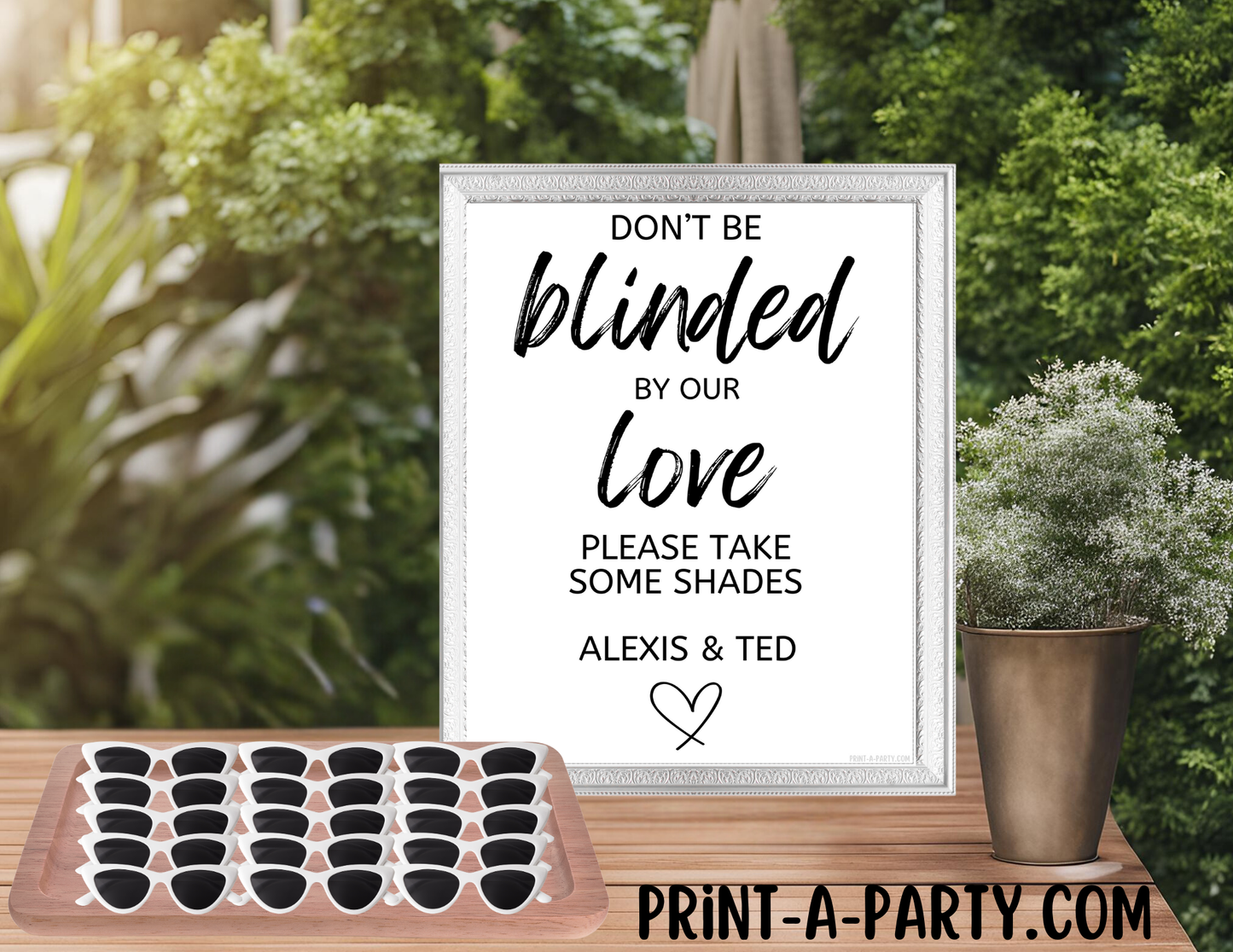 EDITABLE WEDDING EVENT SIGN: DON'T BE BLINDED BY OUR LOVE - PLEASE TAKE SOME SHADES | Outdoor Wedding Sign | Sunglasses Wedding Sign