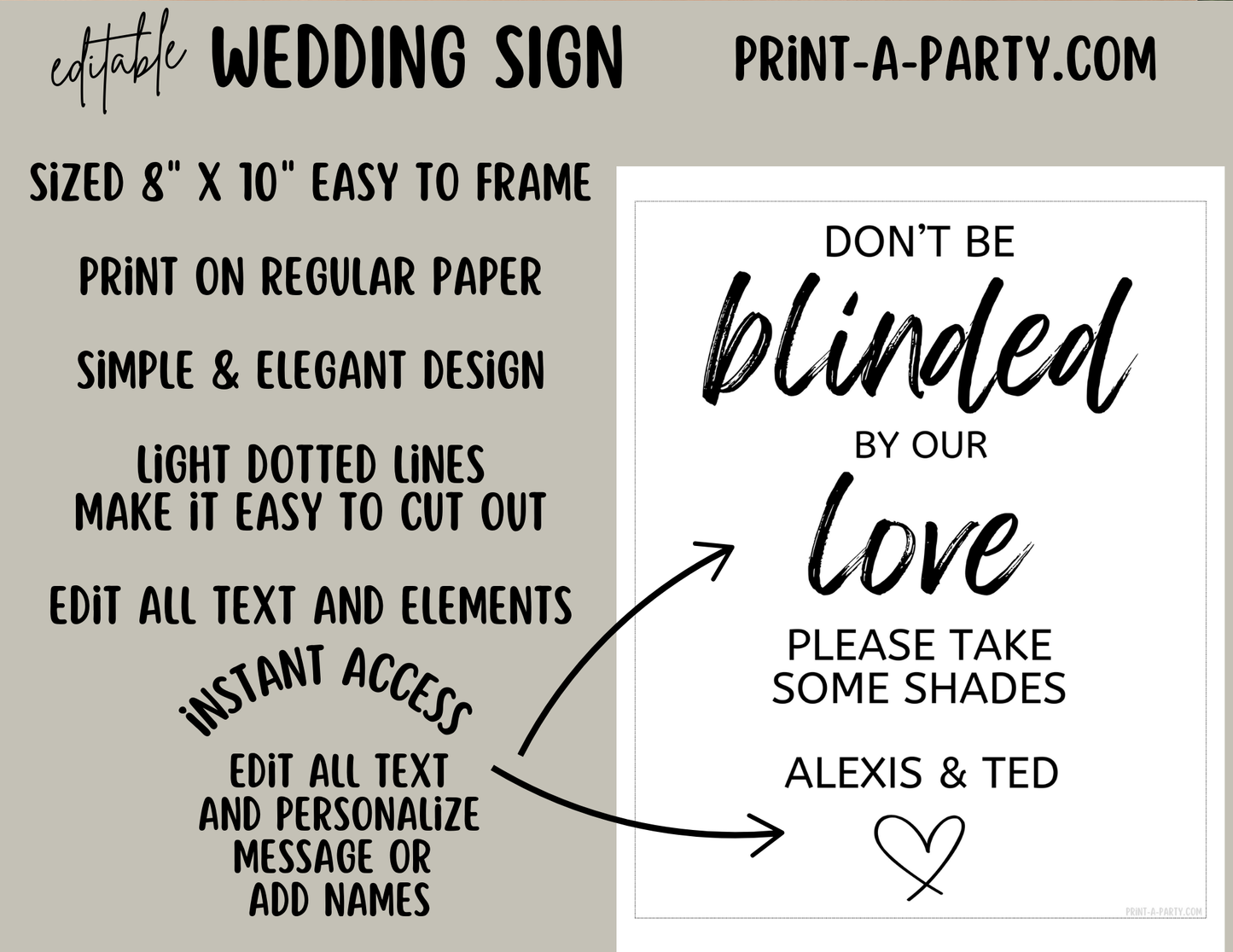 EDITABLE WEDDING EVENT SIGN: DON'T BE BLINDED BY OUR LOVE - PLEASE TAKE SOME SHADES | Outdoor Wedding Sign | Sunglasses Wedding Sign