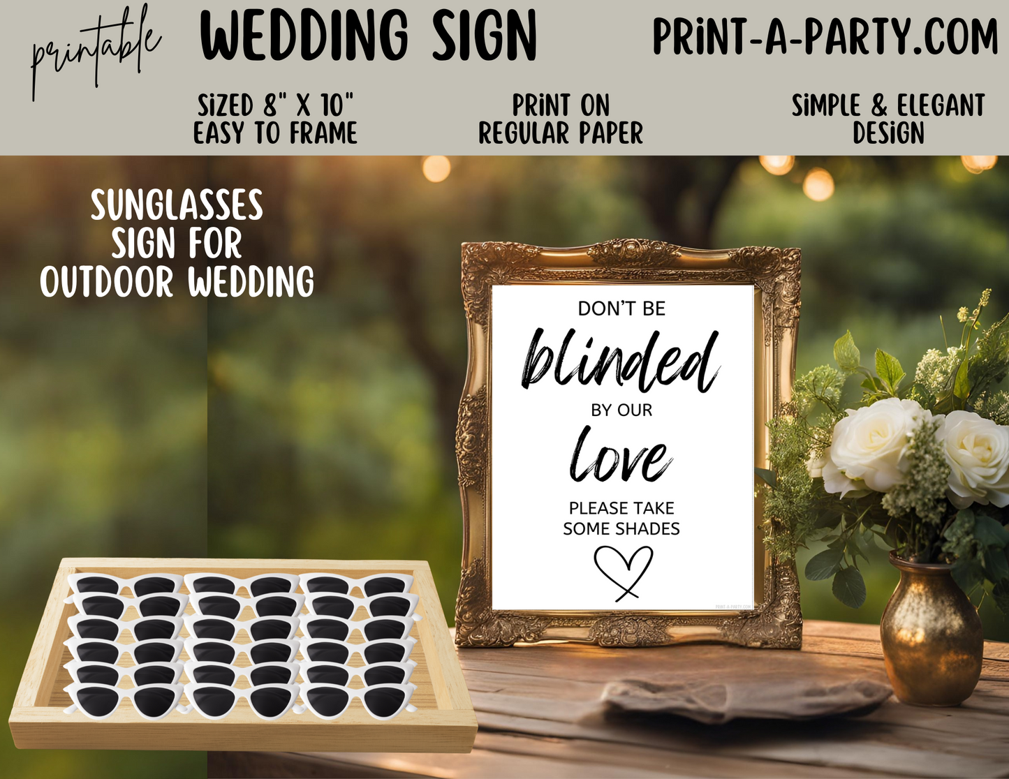 DON'T BE BLINDED BY OUR LOVE - PLEASE TAKE SOME SHADES | Printable Wedding Sign | Outdoor Wedding Sign | Sunglasses Wedding Sign