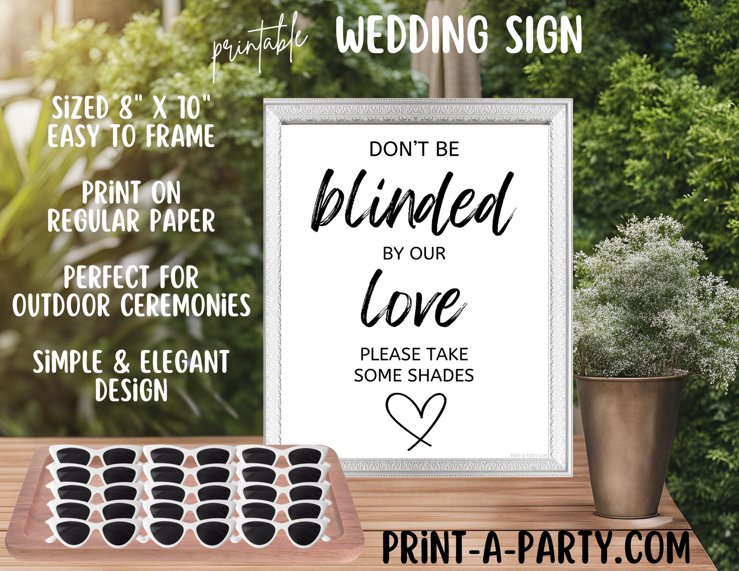 DON'T BE BLINDED BY OUR LOVE - PLEASE TAKE SOME SHADES | Printable Wedding Sign | Outdoor Wedding Sign | Sunglasses Wedding Sign