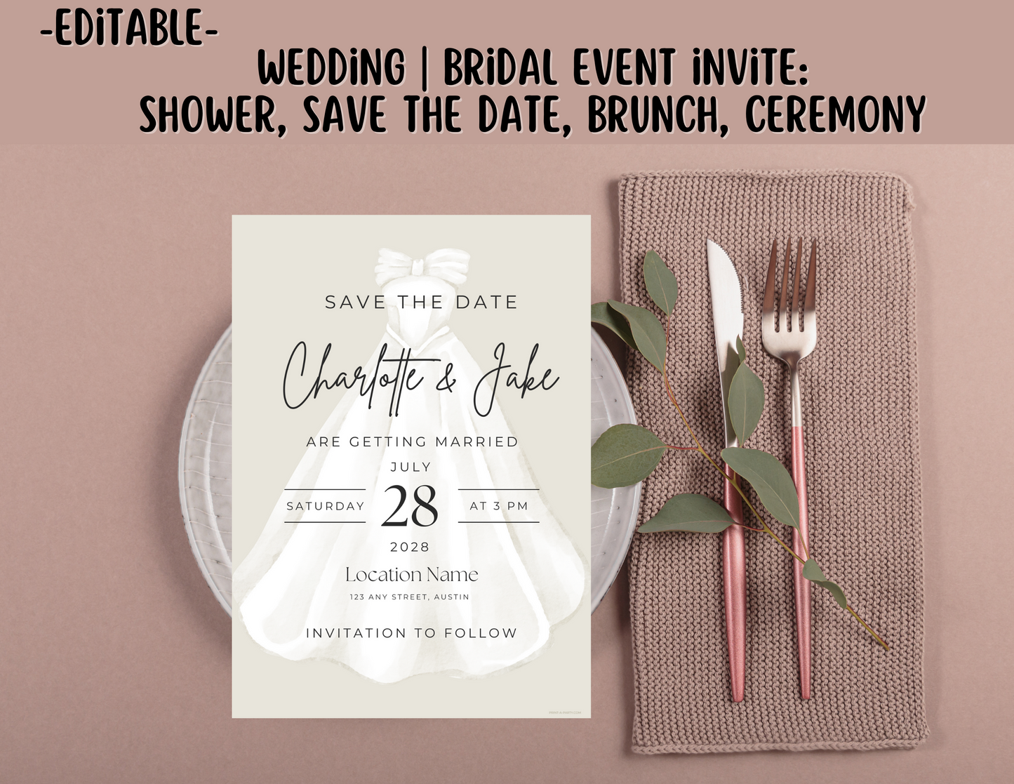 BRIDAL OR WEDDING EVENT - EDITABLE INVITATION: BRIDAL SHOWER, BRUNCH, SAVE THE DATE INVITATION - EDITABLE PRINTABLE | Wedding Shower| Save the Date | Bridal Brunch | Bridal Gown