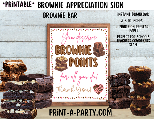 Appreciation Sign: BROWNIE BAR | BROWNIE TABLE | You Deserve Brownie Points For All You Do! | Teacher Staff Co-worker Volunteer appreciation