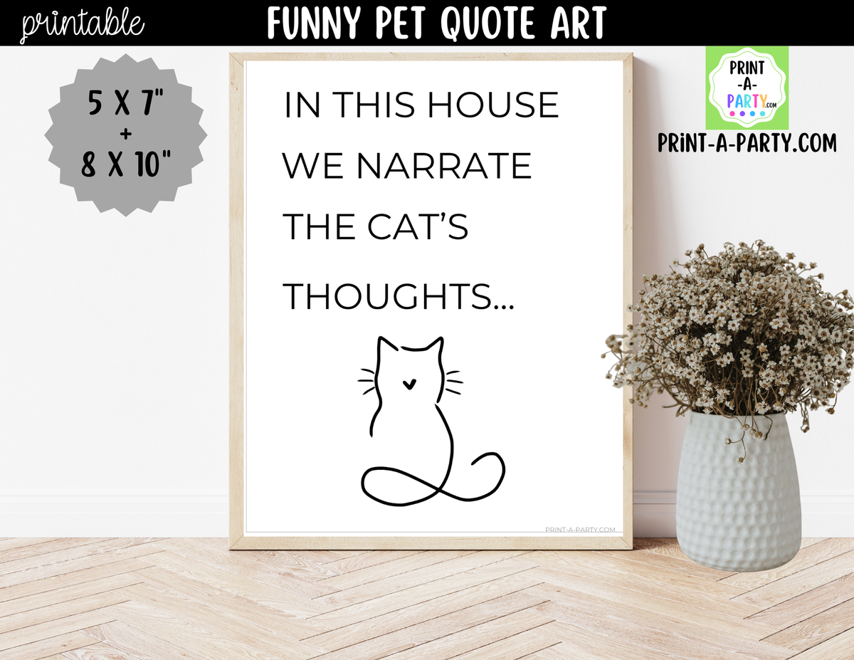 Funny Cat Quote Wall Art Printable - Narrate the Cat's Thoughts