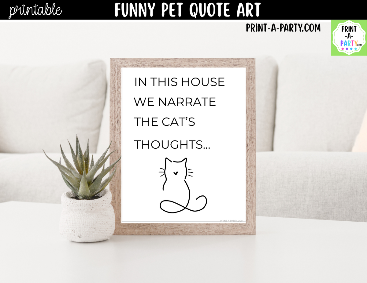 Funny Cat Quote Wall Art Printable - Narrate the Cat's Thoughts