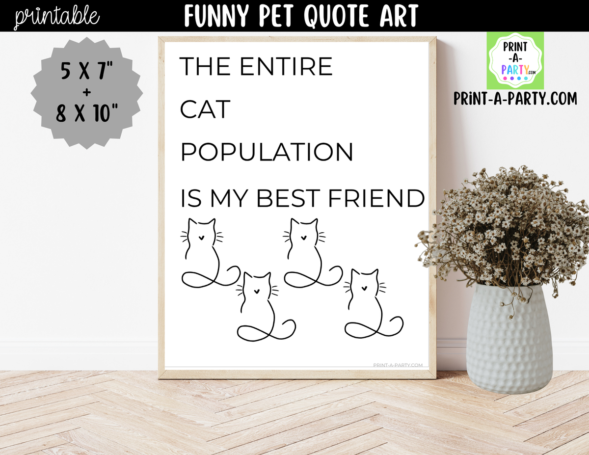Funny Cat Quote Wall Art Printable - Entire Cat Population