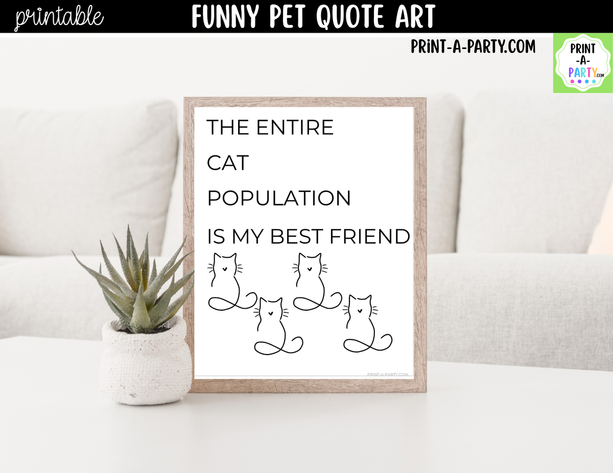 Funny Cat Quote Wall Art Printable - Entire Cat Population