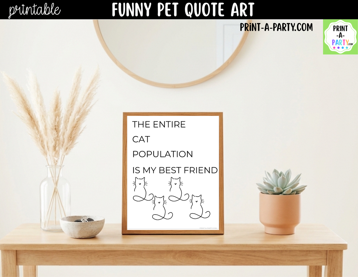 Funny Cat Quote Wall Art Printable - Entire Cat Population