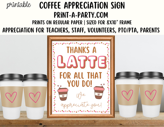 Coffee Appreciation Sign - Printable Decor for Teacher, Staff, Employee, Volunteer, PTO PTA or Parents