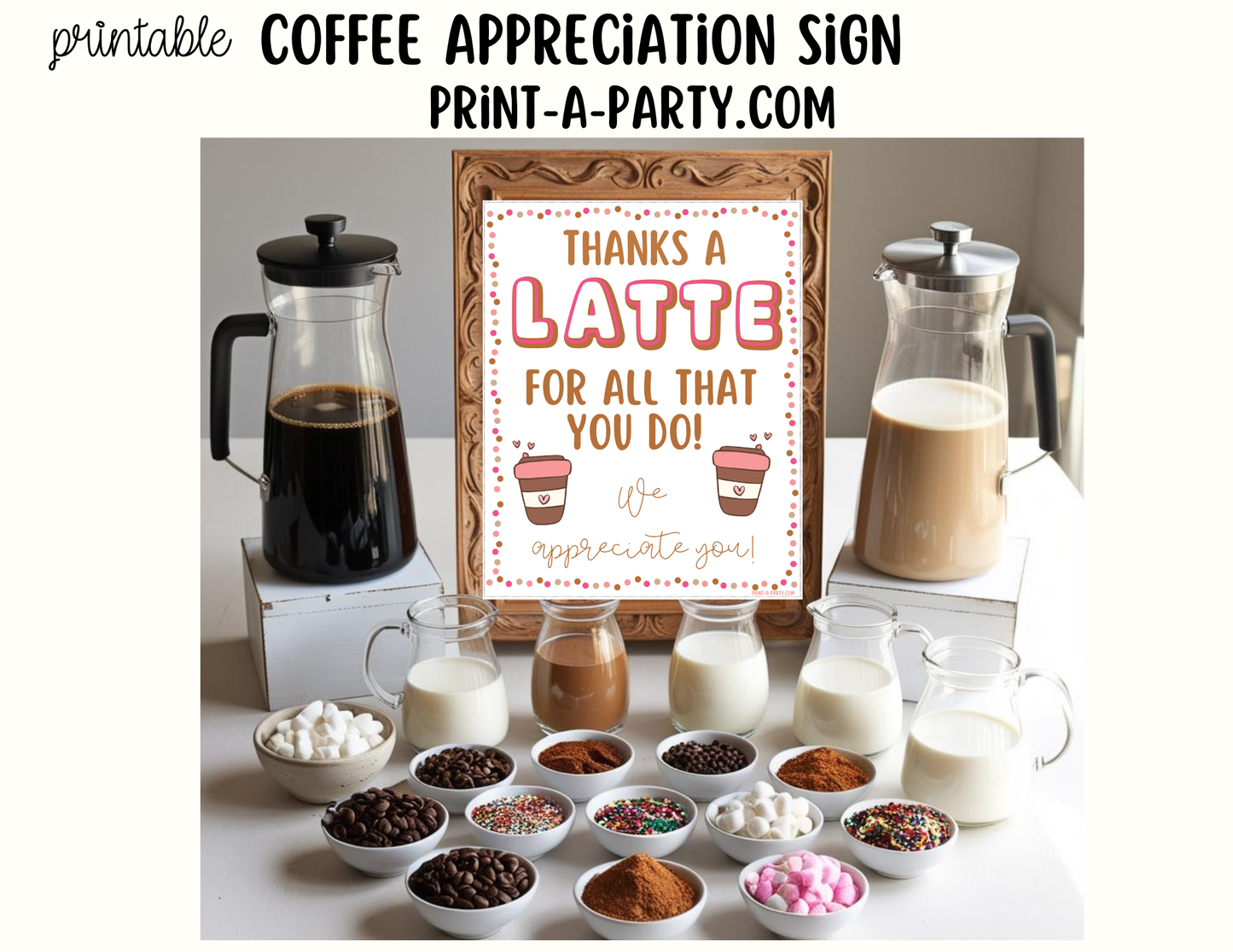 Coffee Appreciation Sign - Printable Decor for Teacher, Staff, Employee, Volunteer, PTO PTA or Parents