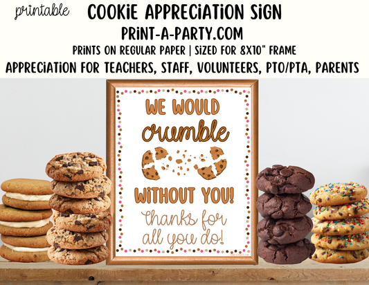 Cookie Appreciation Sign - Printable Decor for Teacher, Staff, Employee, Volunteer, PTO PTA or Parents