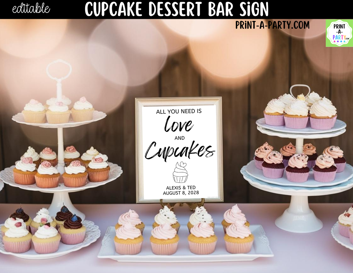 Editable Cupcake Sign – All You Need Is Love and Cupcakes | 8x10
