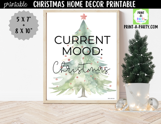 Current Mood Christmas Printable Sign - Watercolor Christmas Tree Wall Art - Minimalist Holiday Decor 8x10 and 5x7
