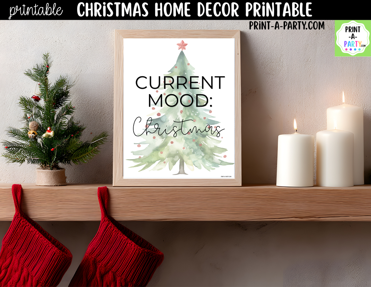 Current Mood Christmas Printable Sign - Watercolor Christmas Tree Wall Art - Minimalist Holiday Decor 8x10 and 5x7