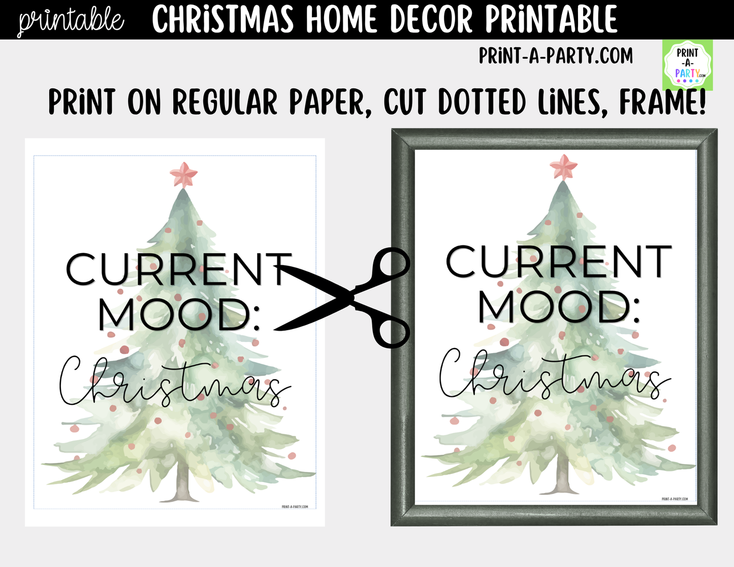 Current Mood Christmas Printable Sign - Watercolor Christmas Tree Wall Art - Minimalist Holiday Decor 8x10 and 5x7