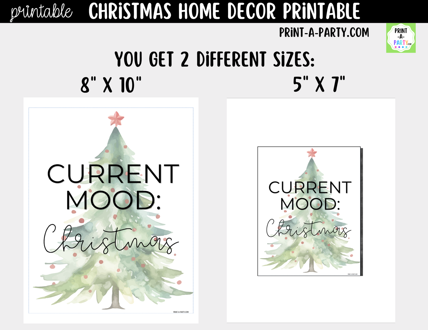 Current Mood Christmas Printable Sign - Watercolor Christmas Tree Wall Art - Minimalist Holiday Decor 8x10 and 5x7