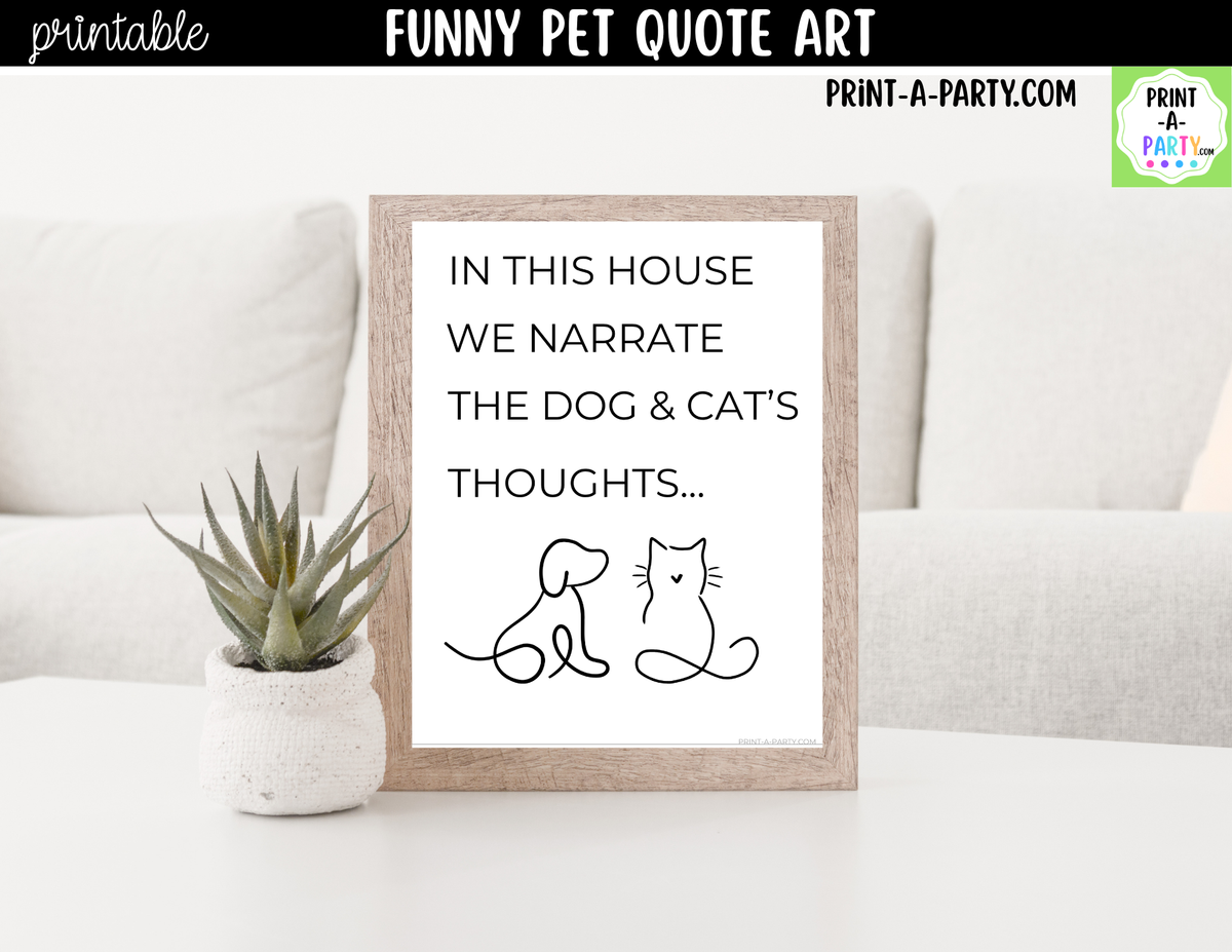 Funny Pet Quote Wall Art Printable - Narrate the Dog & Cat