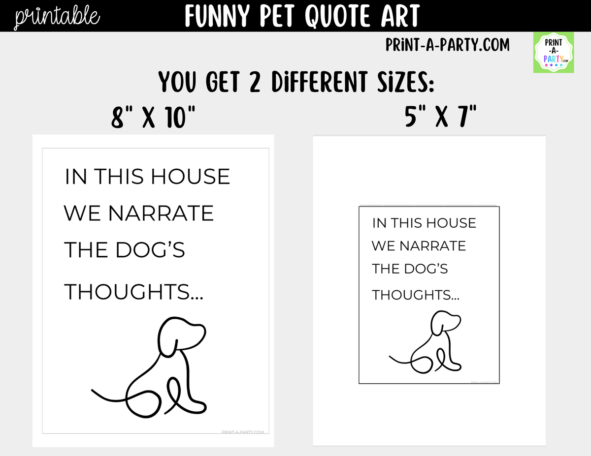 Funny Dog Quote Wall Art Printable - Narrate the Dog's Thoughts