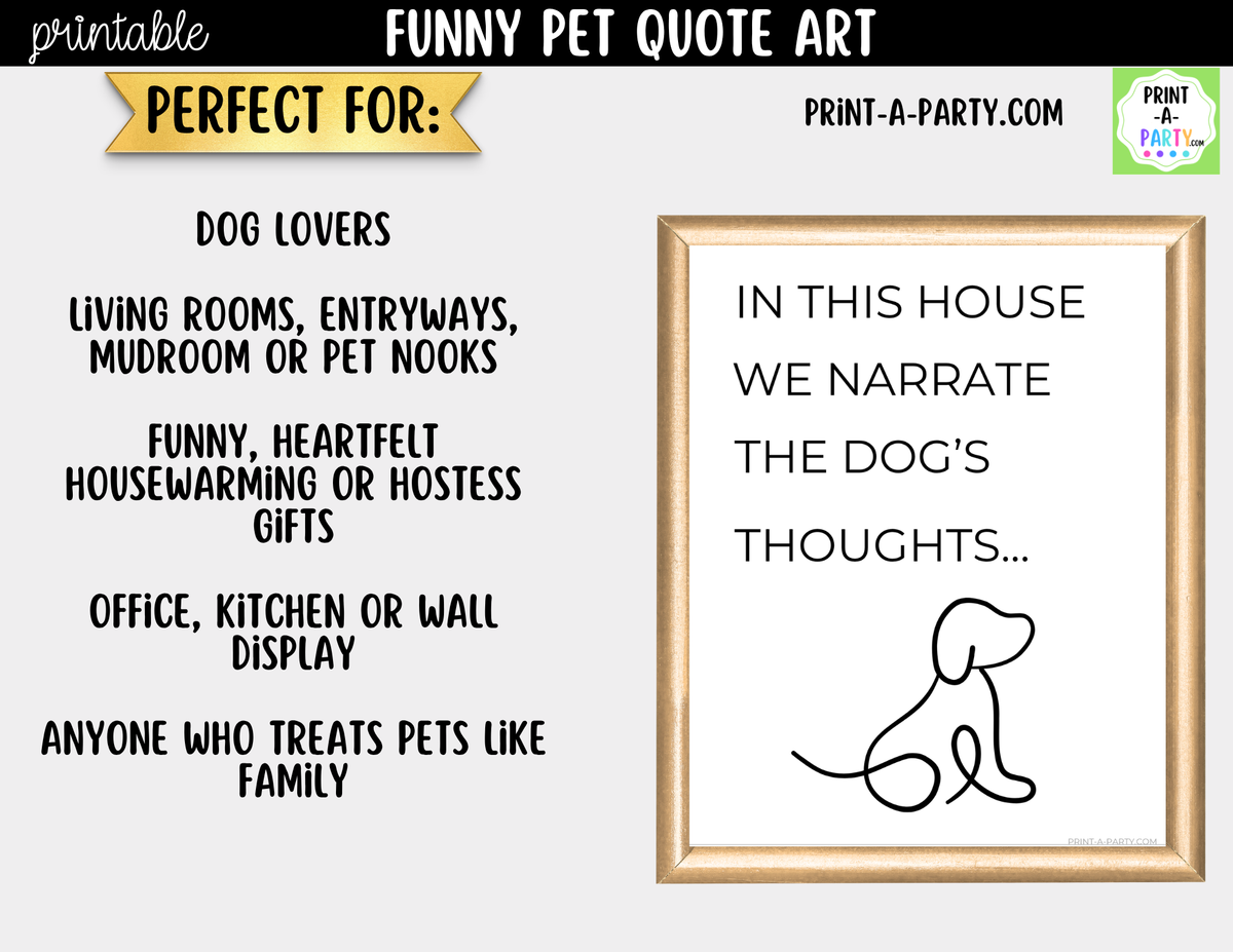 Funny Dog Quote Wall Art Printable - Narrate the Dog's Thoughts
