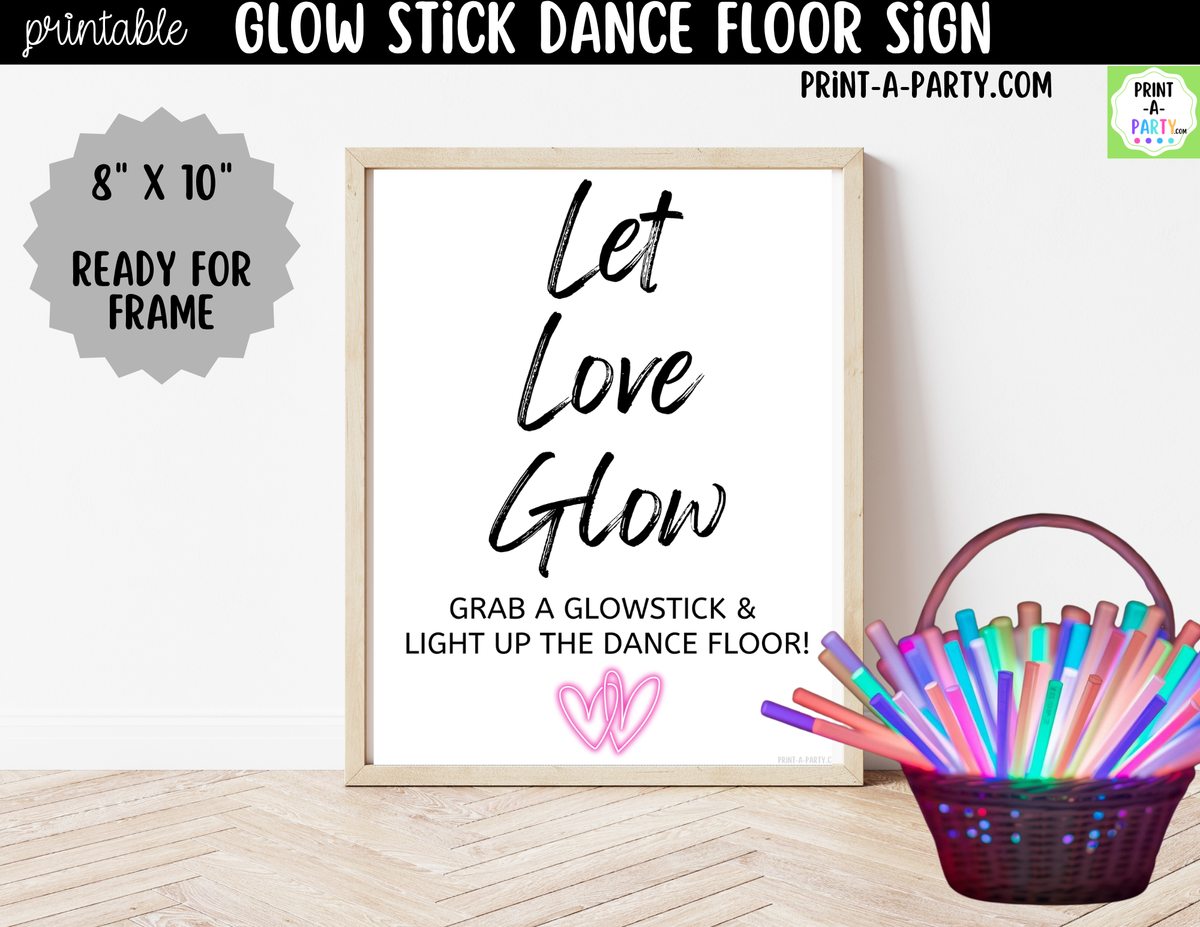 Let Love Glow Sign Printable – Wedding Glow Stick Dance Floor